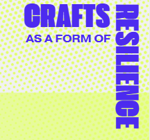  Crafts as a Form of Resilience